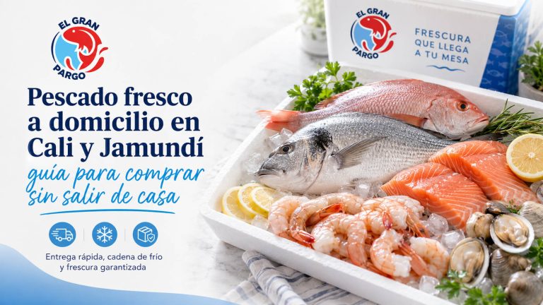 Pescado fresco a domicilio en Cali y Jamundí: guía para comprar sin salir de casa - El Gran Pargo